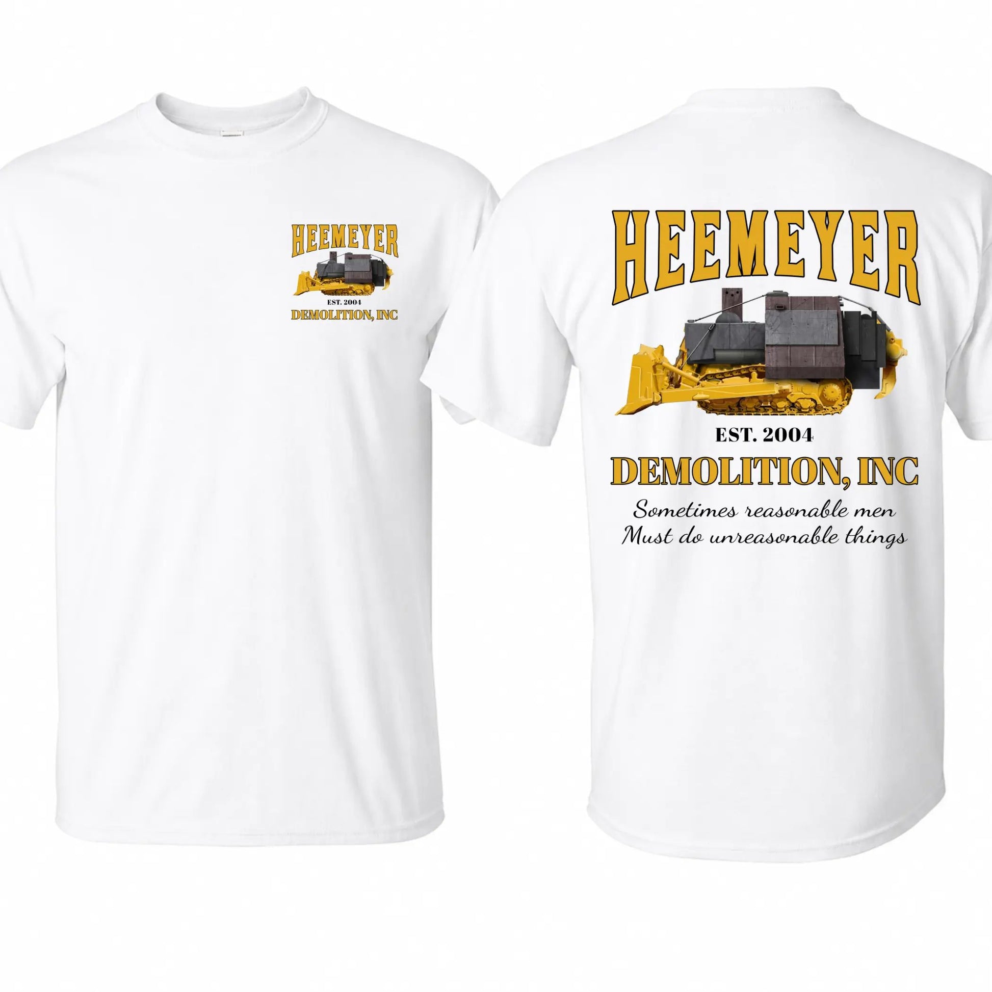 Heemeyer Demolition Inc Shirt - White front and back view