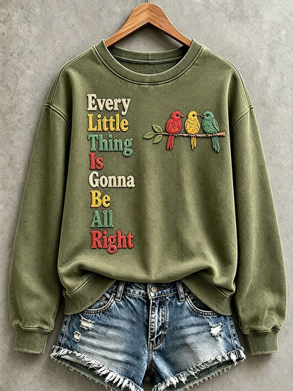 Women's Every Little Thing Is Gonna Be All Right Sweatshirt