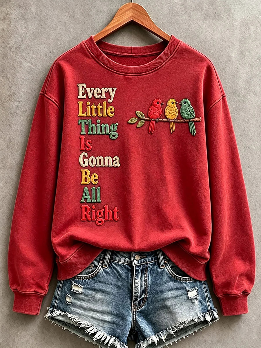 Women's Every Little Thing Is Gonna Be All Right Sweatshirt