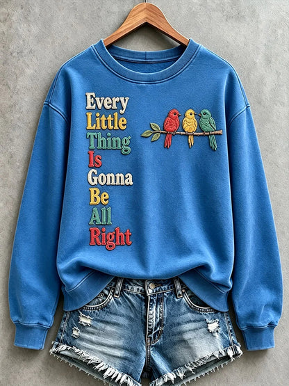 Women's Every Little Thing Is Gonna Be All Right Sweatshirt