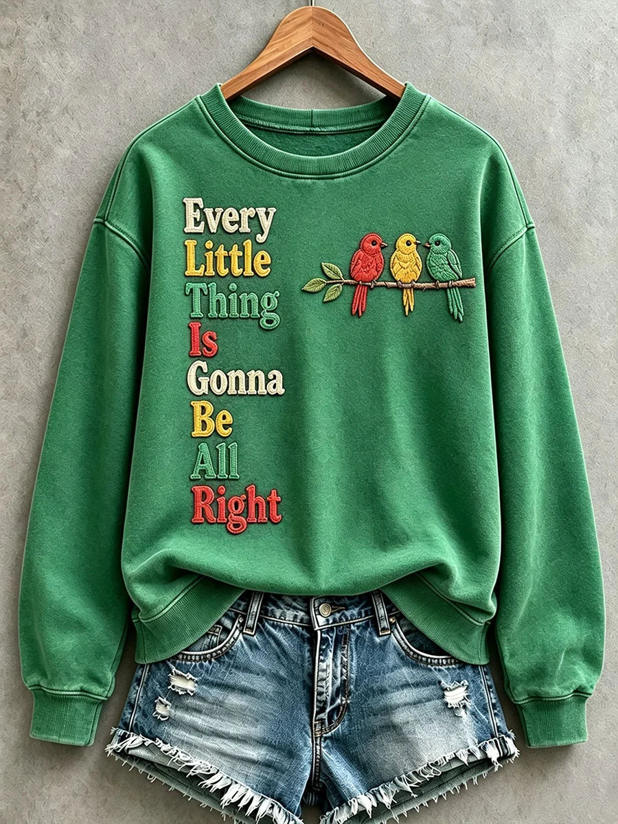Women's Every Little Thing Is Gonna Be All Right Sweatshirt
