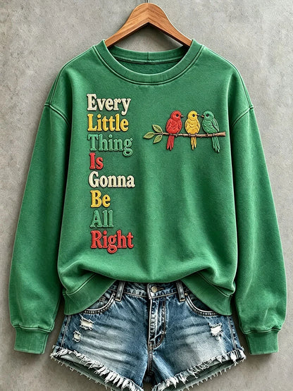 Women's Every Little Thing Is Gonna Be All Right Sweatshirt