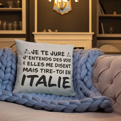 Je te jure j'entends des voix - Italie - Coussin décoratif et humoristique pour les amoureux de l'Italie