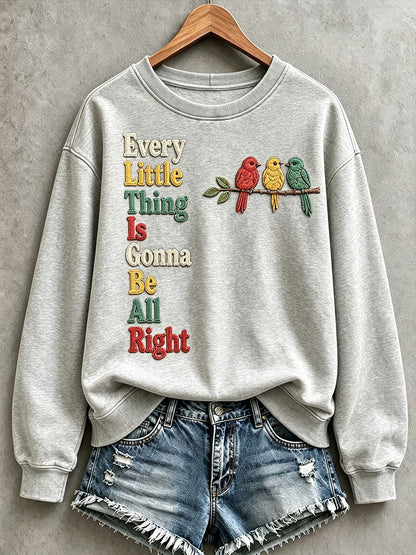Women's Every Little Thing Is Gonna Be All Right Sweatshirt