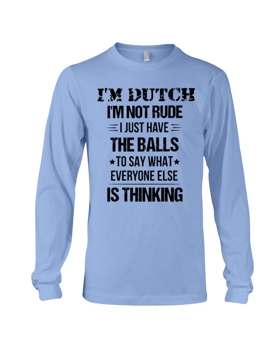 I'M NOT RUDE I'M DUTCH - Long Sleeve Tee - Carolina Blue - Front