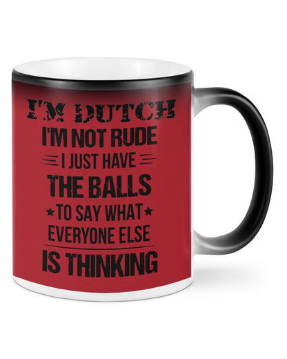 I'M NOT RUDE I'M DUTCH - Color Changing Mug - True Red - Front
