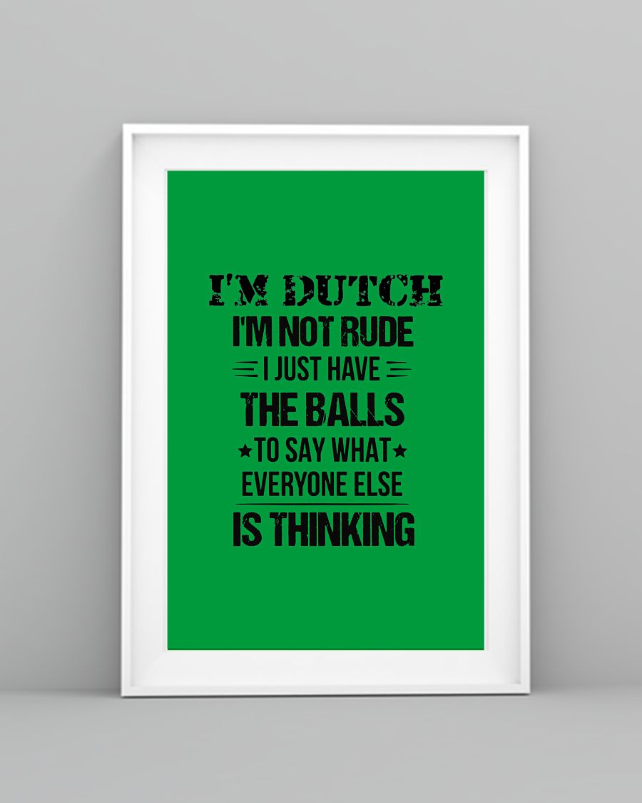 I'M NOT RUDE I'M DUTCH - 24x36 Poster - Kelly - lifestyle-poster-5