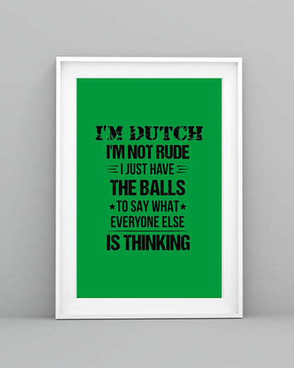 I'M NOT RUDE I'M DUTCH - 24x36 Poster - Kelly - lifestyle-poster-5