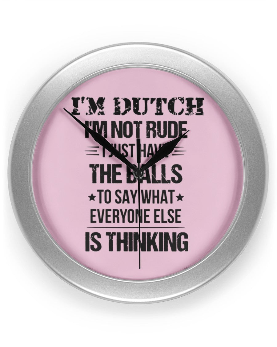 I'M NOT RUDE I'M DUTCH - Wall Clock - Classic Pink - Front