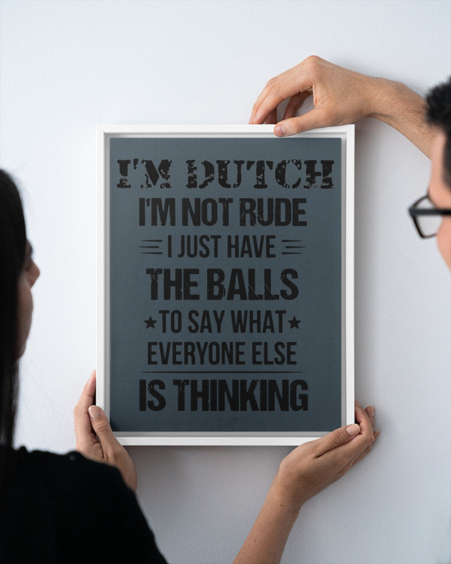 I'M NOT RUDE I'M DUTCH - 11x14 White Floating Framed Canvas Prints - Charcoal Grey - aos-floating-framed-canvas-pgw-11x14-white-lifestyle-front-20