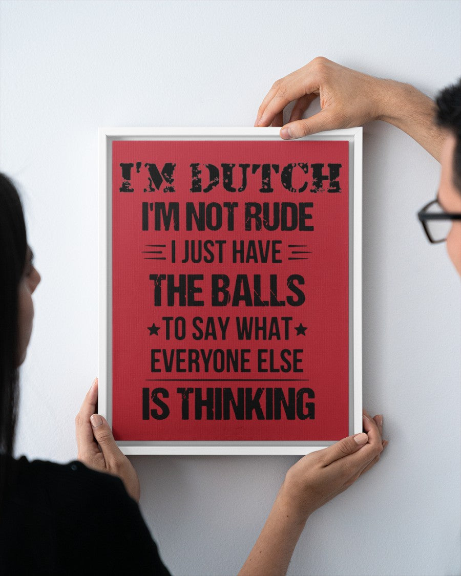 I'M NOT RUDE I'M DUTCH - 11x14 White Floating Framed Canvas Prints - True Red - aos-floating-framed-canvas-pgw-11x14-white-lifestyle-front-20