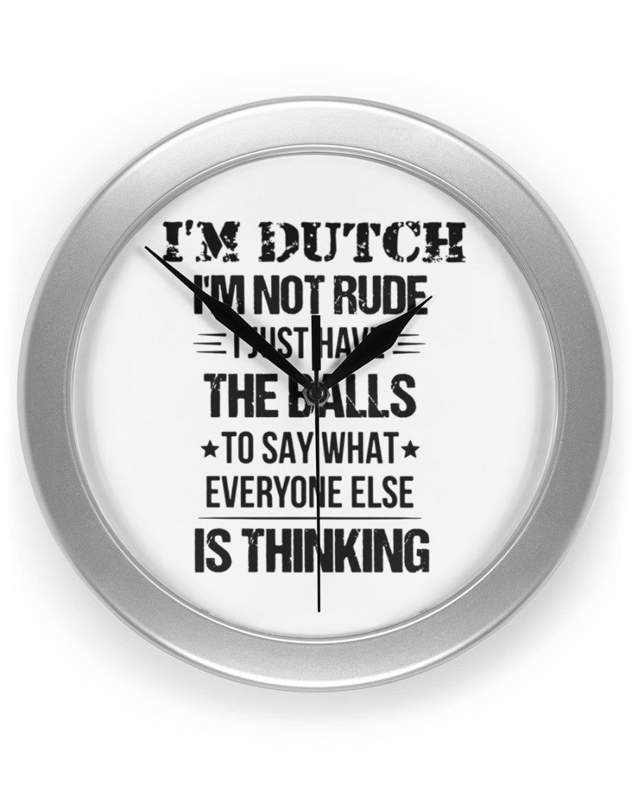 I'M NOT RUDE I'M DUTCH - Wall Clock - White - Front