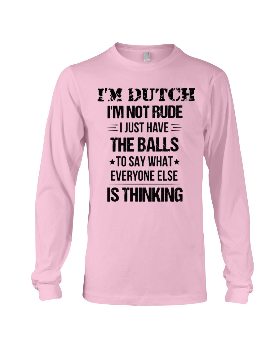 I'M NOT RUDE I'M DUTCH - Long Sleeve Tee - Light Pink - Front