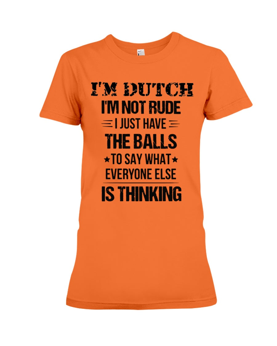 I'M NOT RUDE I'M DUTCH - Premium Fit Ladies Tee - Orange - Front
