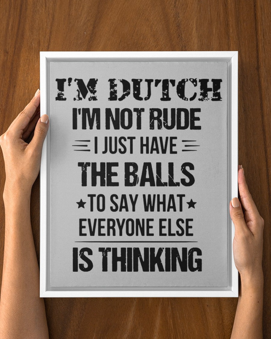 I'M NOT RUDE I'M DUTCH - 11x14 White Floating Framed Canvas Prints - Ash - aos-floating-framed-canvas-pgw-11x14-white-lifestyle-front-23