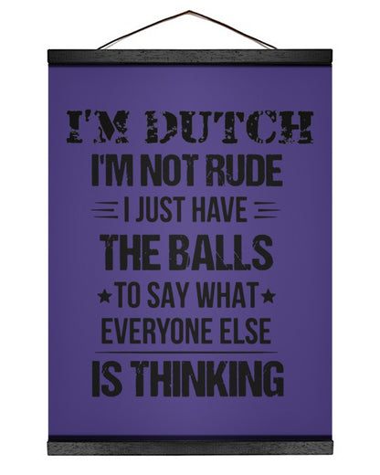 I'M NOT RUDE I'M DUTCH - 12x16 Black Hanging Canvas - Purple - Front