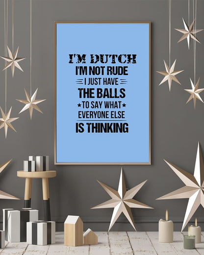 I'M NOT RUDE I'M DUTCH - 24x36 Poster - Light Blue - lifestyle-holiday-poster-1