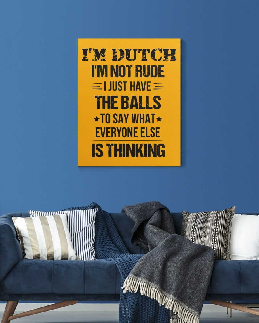 I'M NOT RUDE I'M DUTCH - 16x20 Gallery Wrapped Canvas Prints - Gold - aos-canvas-pgw-16x20-lifestyle-front-06