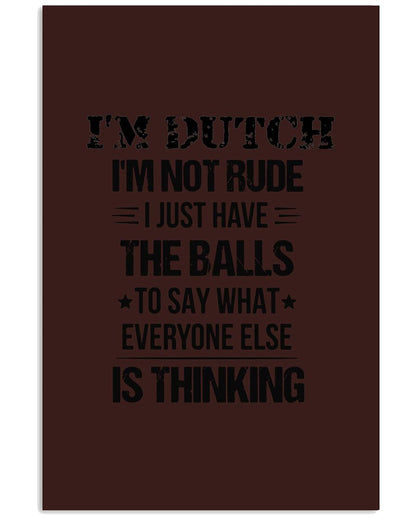 I'M NOT RUDE I'M DUTCH - 24x36 Poster - Chocolate - Front