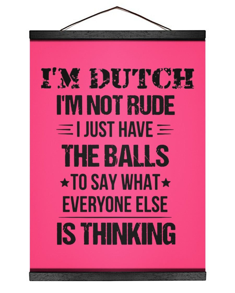 I'M NOT RUDE I'M DUTCH - 12x16 Black Hanging Canvas - Cyber Pink - Front