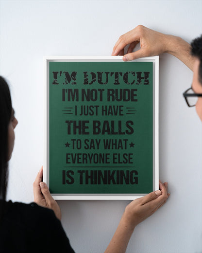I'M NOT RUDE I'M DUTCH - 11x14 White Floating Framed Canvas Prints - Forest Green - aos-floating-framed-canvas-pgw-11x14-white-lifestyle-front-20