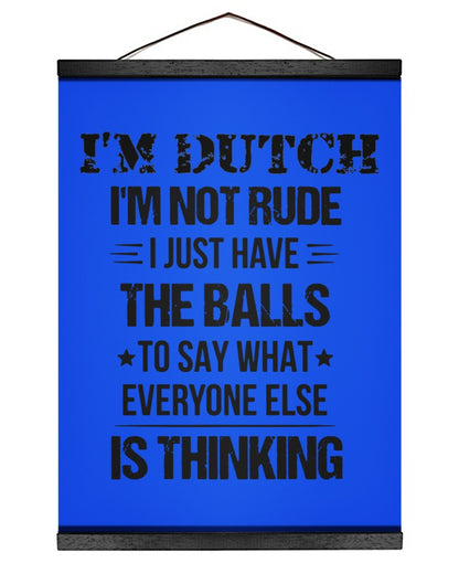 I'M NOT RUDE I'M DUTCH - 12x16 Black Hanging Canvas - Royal - Front
