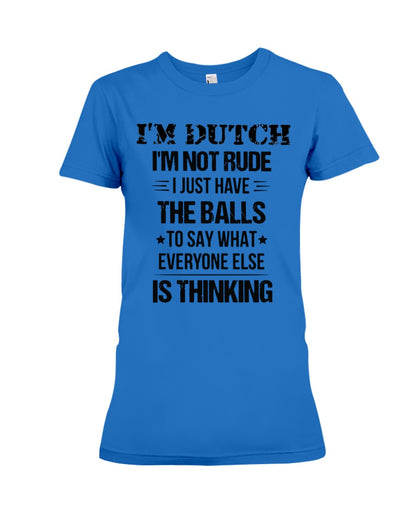 I'M NOT RUDE I'M DUTCH - Premium Fit Ladies Tee - Royal - Front