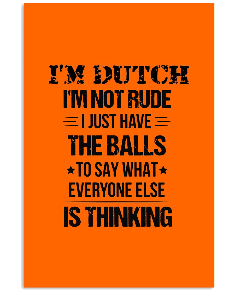I'M NOT RUDE I'M DUTCH - 24x36 Poster - Burnt Orange - Front
