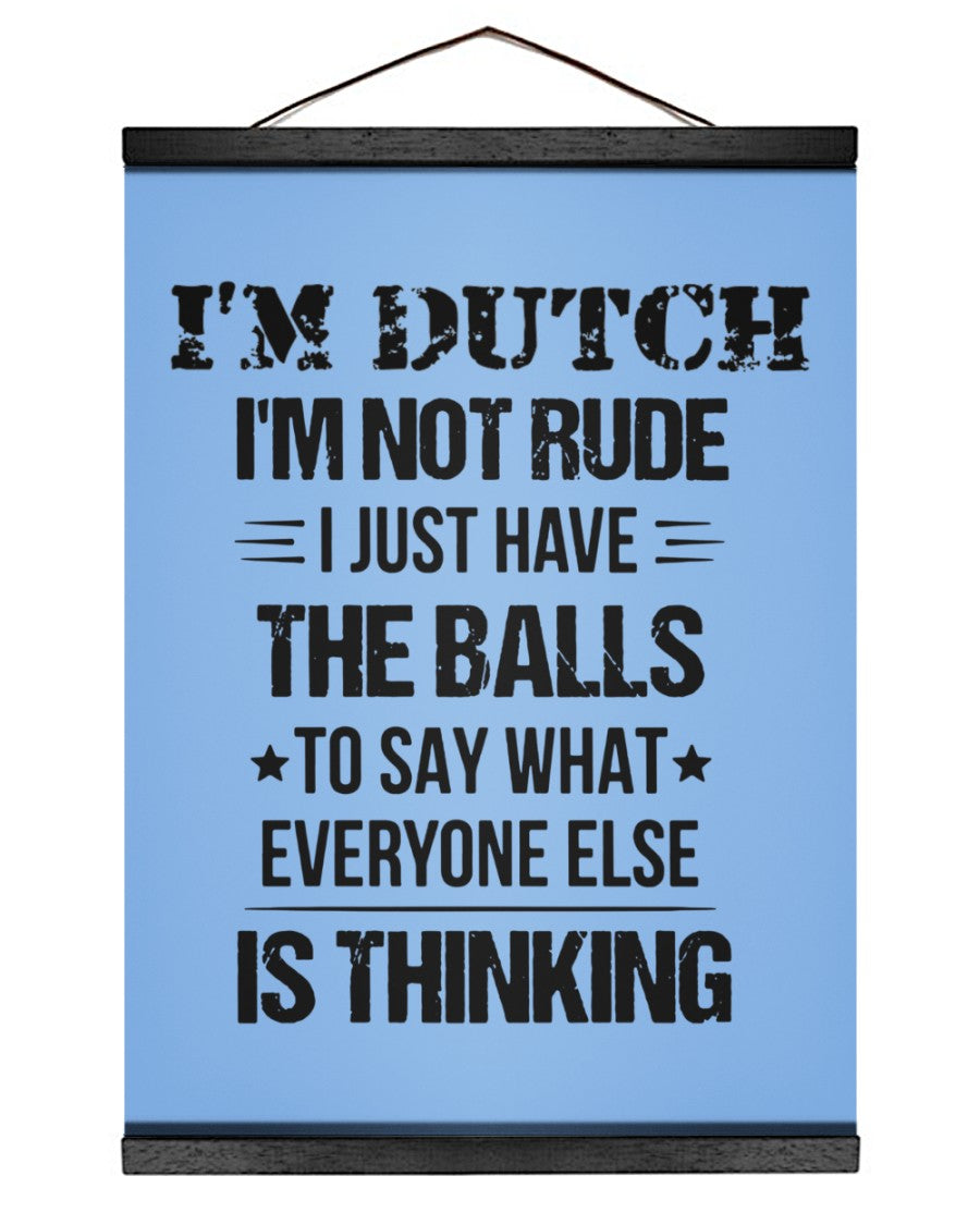 I'M NOT RUDE I'M DUTCH - 12x16 Black Hanging Canvas - Light Blue - Front