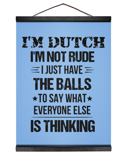 I'M NOT RUDE I'M DUTCH - 12x16 Black Hanging Canvas - Light Blue - Front