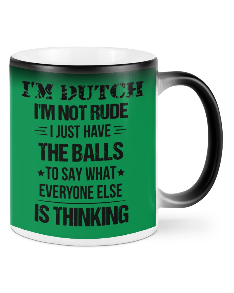 I'M NOT RUDE I'M DUTCH - Color Changing Mug - Kelly - Front