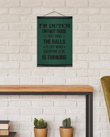 I'M NOT RUDE I'M DUTCH - 12x16 Black Hanging Canvas - Forest Green - aos-hanging-canvas-12x16-lifestyle-front-03