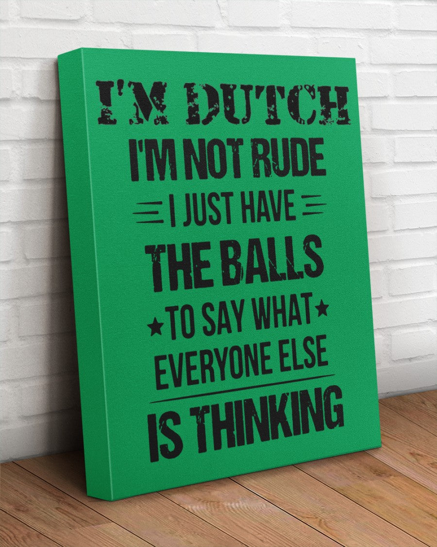 I'M NOT RUDE I'M DUTCH - 16x20 Gallery Wrapped Canvas Prints - Kelly - aos-canvas-pgw-16x20-lifestyle-front-14