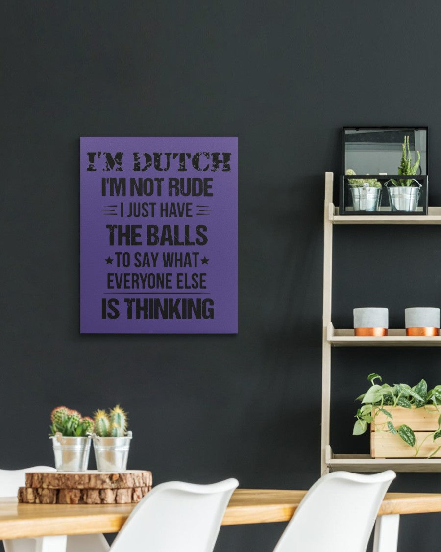 I'M NOT RUDE I'M DUTCH - 16x20 Gallery Wrapped Canvas Prints - Purple - aos-canvas-pgw-16x20-lifestyle-front-04