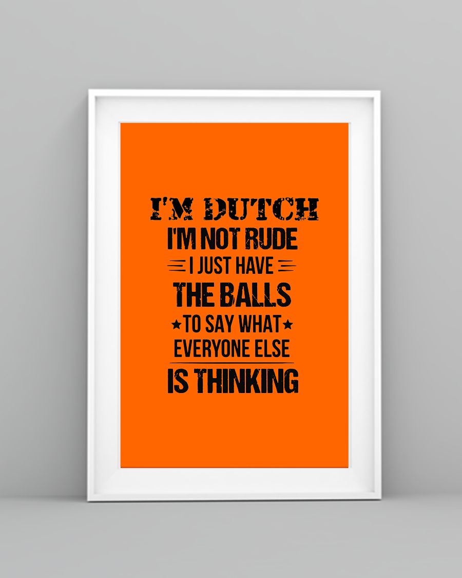 I'M NOT RUDE I'M DUTCH - 24x36 Poster - Burnt Orange - lifestyle-poster-5