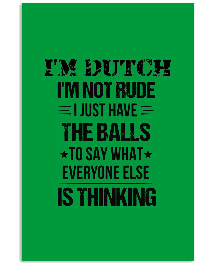 I'M NOT RUDE I'M DUTCH - 24x36 Poster - Kelly - Front