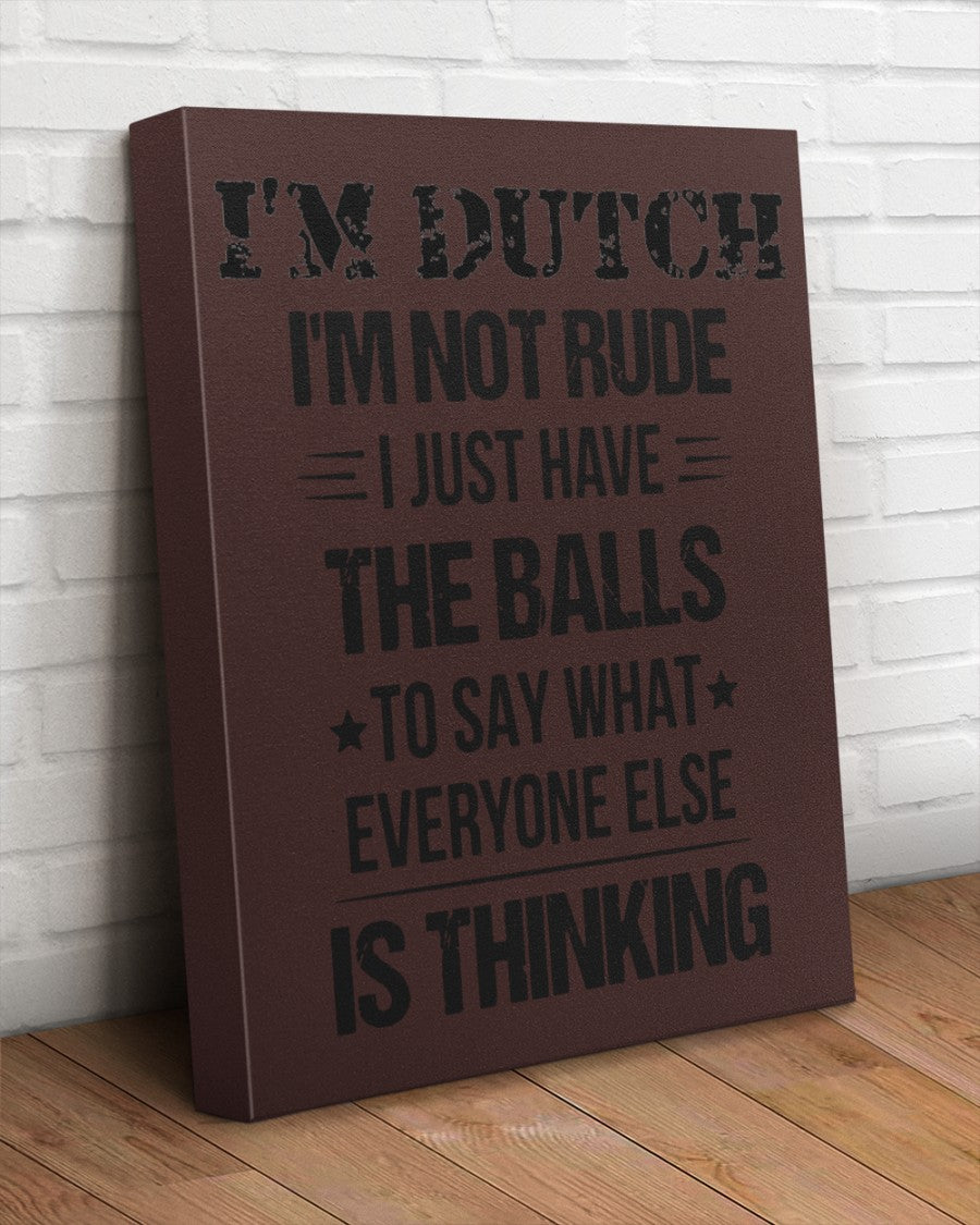 I'M NOT RUDE I'M DUTCH - 16x20 Gallery Wrapped Canvas Prints - Chocolate - aos-canvas-pgw-16x20-lifestyle-front-14