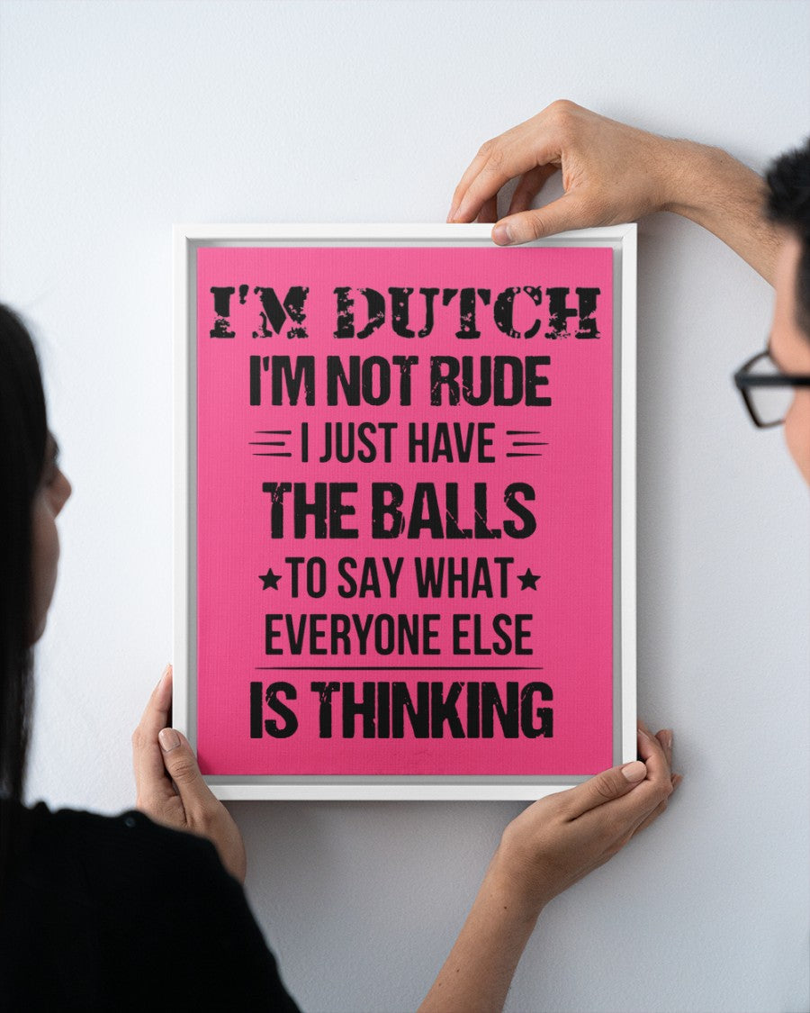 I'M NOT RUDE I'M DUTCH - 11x14 White Floating Framed Canvas Prints - Cyber Pink - aos-floating-framed-canvas-pgw-11x14-white-lifestyle-front-20