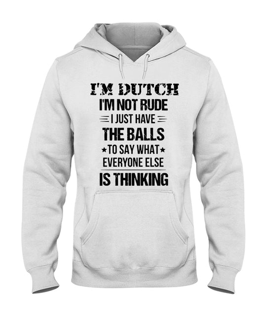 I'M NOT RUDE I'M DUTCH - Hooded Sweatshirt - White - Front