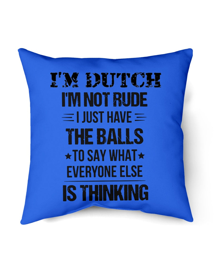 I'M NOT RUDE I'M DUTCH - Indoor Pillow - 18” x 18” - Royal - Front