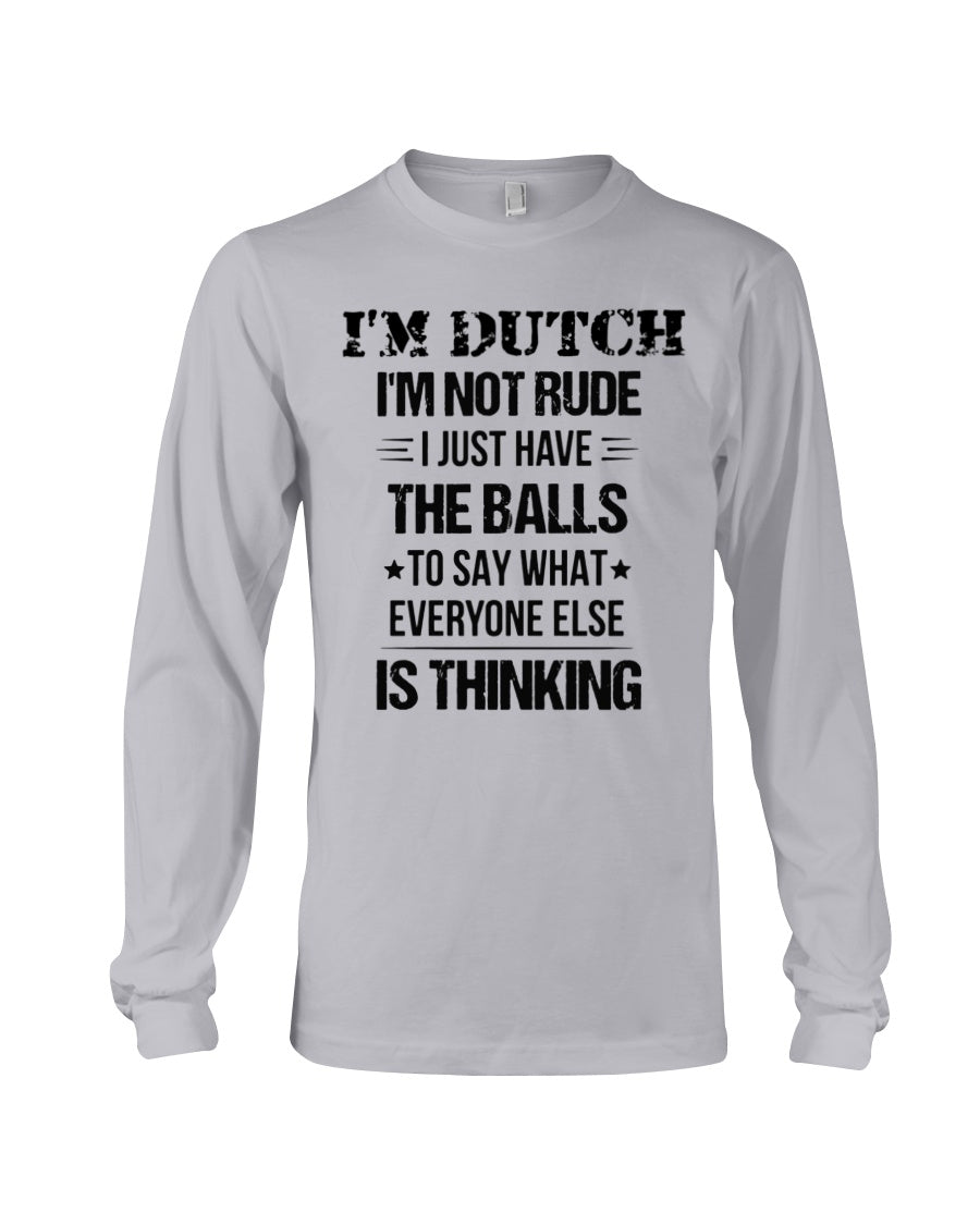 I'M NOT RUDE I'M DUTCH - Long Sleeve Tee - Ash - Front