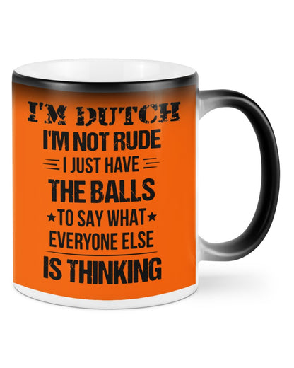 I'M NOT RUDE I'M DUTCH - Color Changing Mug - Burnt Orange - Front