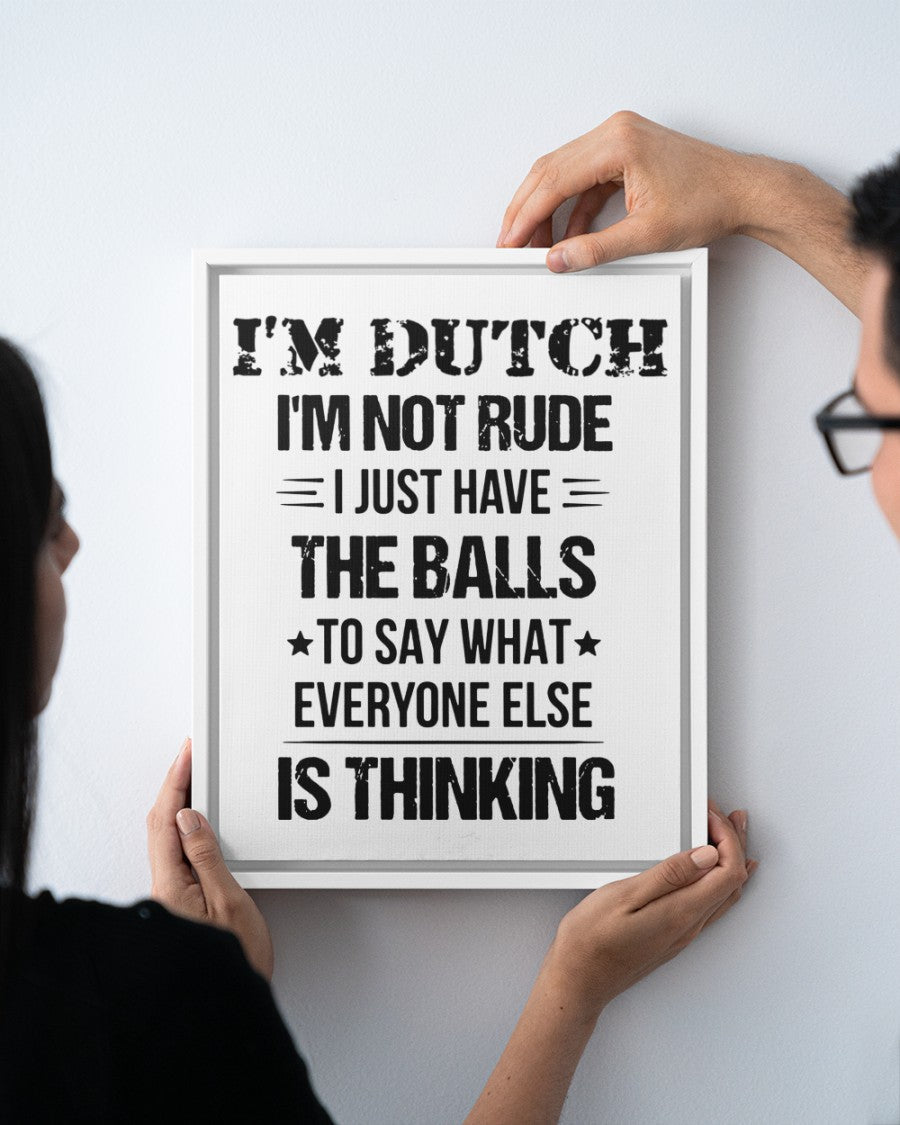 I'M NOT RUDE I'M DUTCH - 11x14 White Floating Framed Canvas Prints - White - aos-floating-framed-canvas-pgw-11x14-white-lifestyle-front-20