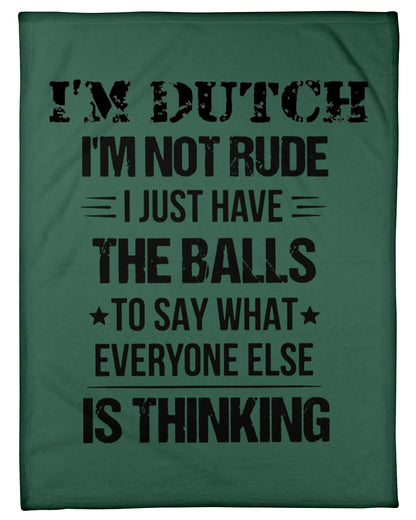 I'M NOT RUDE I'M DUTCH - Small Fleece Blanket - 30" x 40" - Forest Green - Front