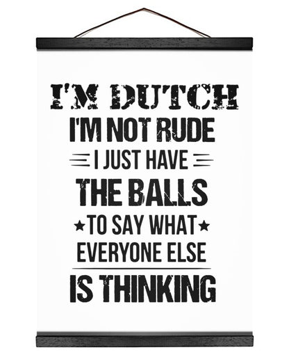 I'M NOT RUDE I'M DUTCH - 12x16 Black Hanging Canvas - White - Front