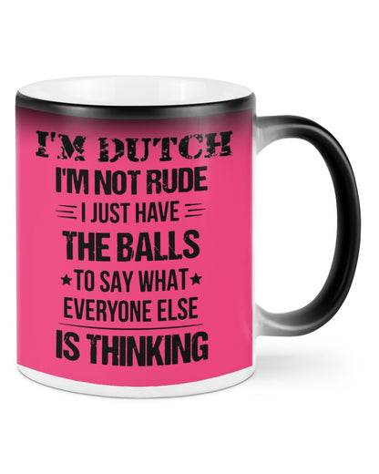 I'M NOT RUDE I'M DUTCH - Color Changing Mug - Cyber Pink - Front