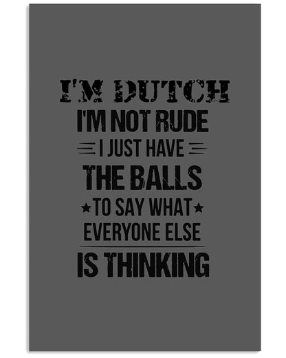 I'M NOT RUDE I'M DUTCH - 24x36 Poster - Charcoal Grey - Front