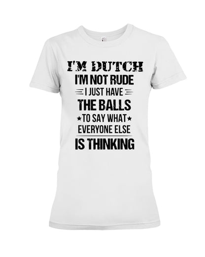 I'M NOT RUDE I'M DUTCH - Premium Fit Ladies Tee - White - Front