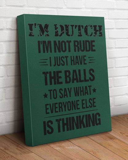I'M NOT RUDE I'M DUTCH - 16x20 Gallery Wrapped Canvas Prints - Forest Green - aos-canvas-pgw-16x20-lifestyle-front-14